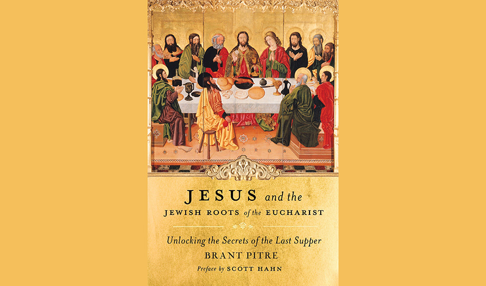 Book review: Jesus and the Jewish roots of the Eucharist